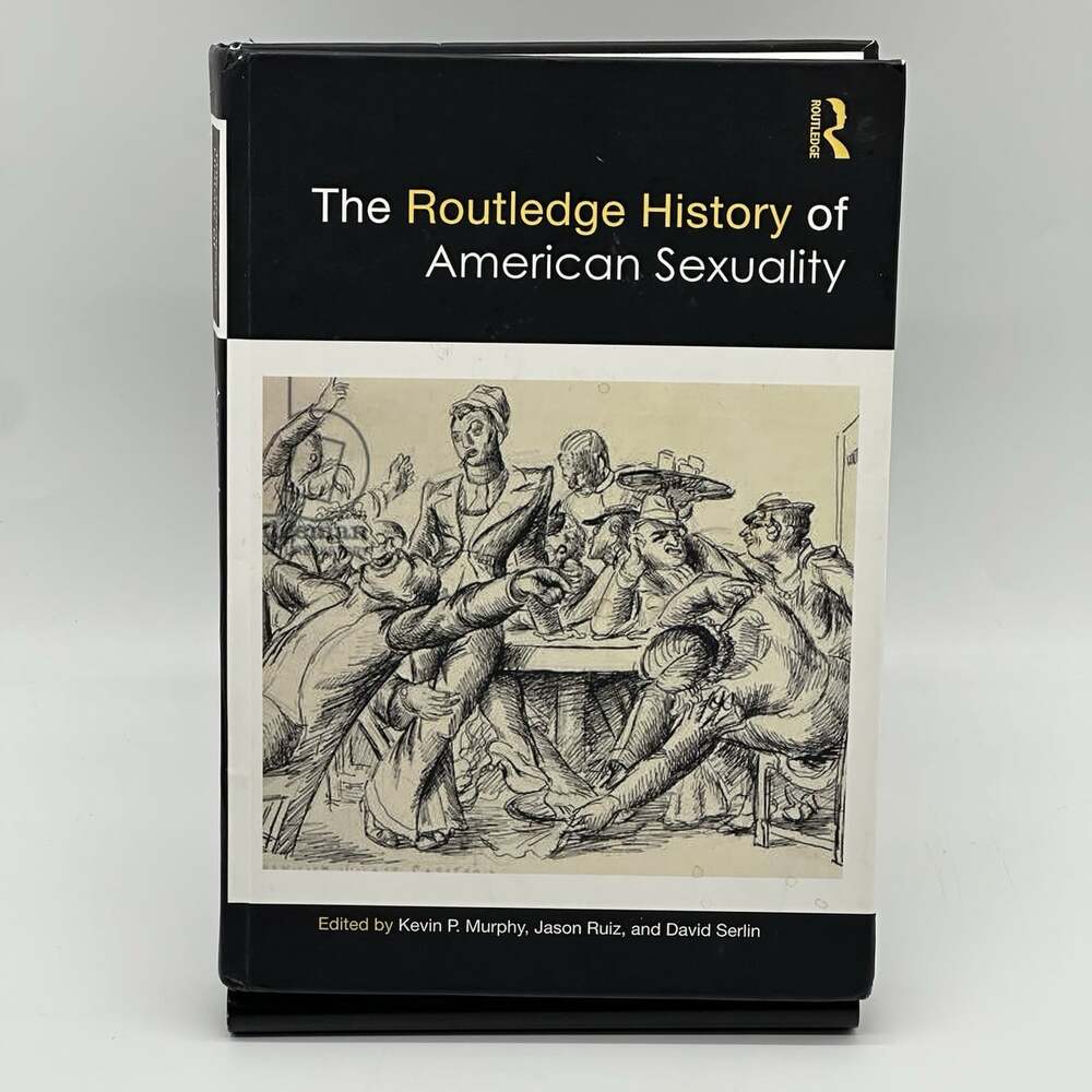 The Routledge History of American Sexuality (Routledge Histories) [Hardcover]